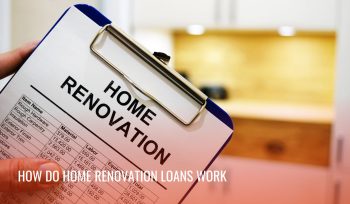 How Do Home Renovation Loans Work
