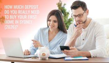 Deposit for first home in Sydney guide 2026